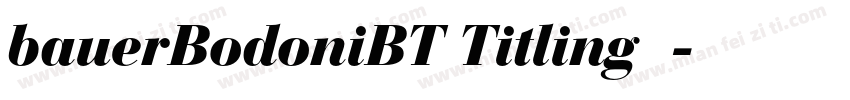 bauerBodoniBT Titling字体字体转换
